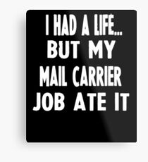 Funny Gifts For Mail Carriers Metal Print