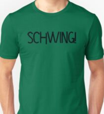 Schwing! by Chillee Wilson Unisex T-Shirt