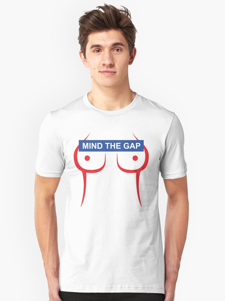 Mind The Gap Woman Boob T Shirt By Dracula385 Redbubble