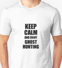 Keep Calm an Enjoy Ghost Hunting Lover Funny Gift Idea for Hobbies Occupation Present Slim Fit T-Shirt