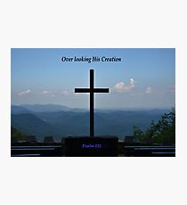 Overlooking His Creation Photographic Print