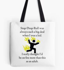 Stop! Drop! Roll! Tote Bag