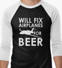 Will Fix Airplanes for Beer, White text Men's Baseball ¾ T-Shirt