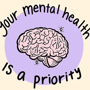 Artwork thumbnail, Your Mental Health Is A Priority by crystaldraws