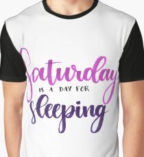 Samstag ist ein Tag zum Schlafen Grafik T-Shirt