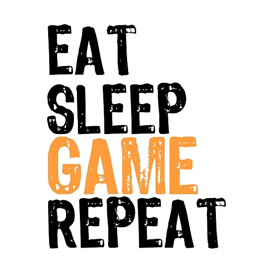 "Eat Sleep GAME Repeat" Posters by Sachetti-Store | Redbubble