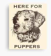 Here for Puppers Metal Print