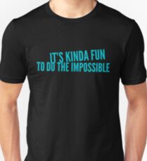 It's Kinda Fun To Do The Impossible Slim Fit T-Shirt
