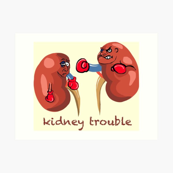 Kidney Trouble Art Print