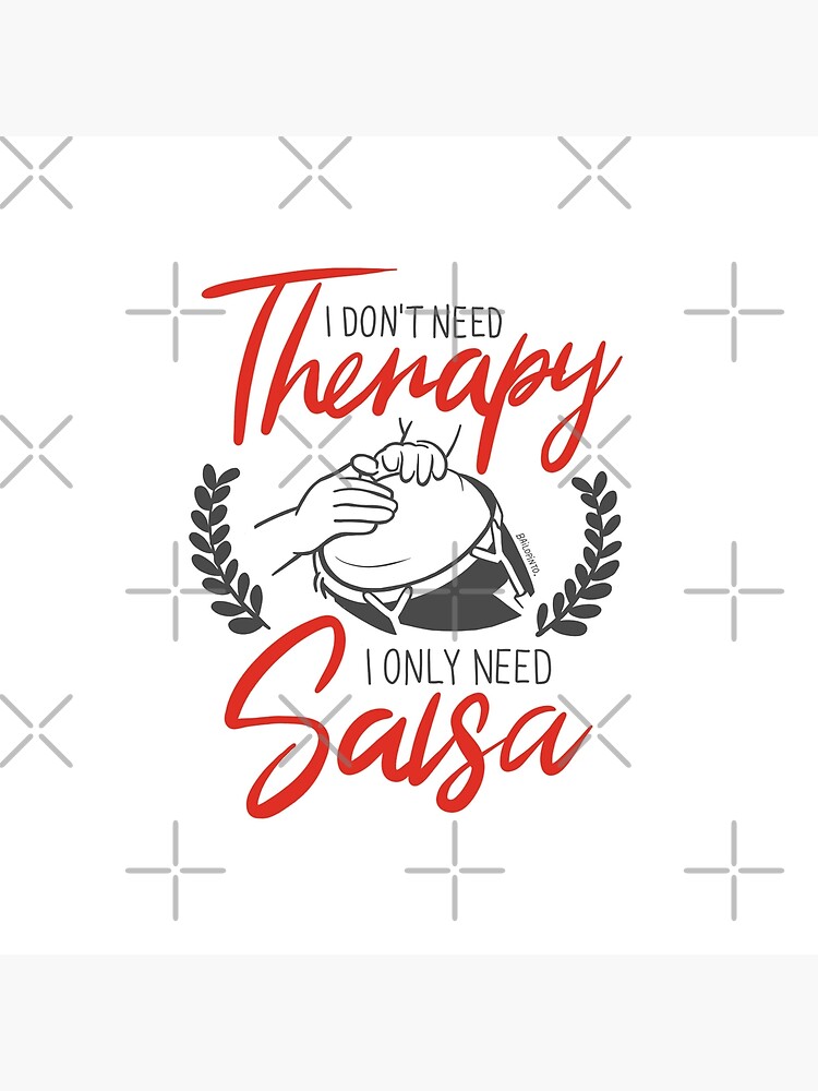 No necesito terapia, solo necesito Salsa de bailopinto
