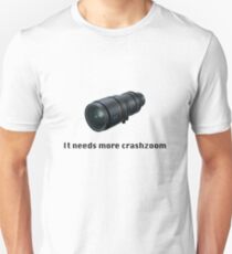 Crashzoom! It needs more! Unisex T-Shirt