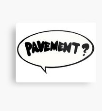 Pavement? Sticker Metal Print