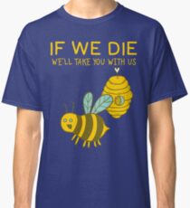 Save The Bees T Shirt Classic T-Shirt
