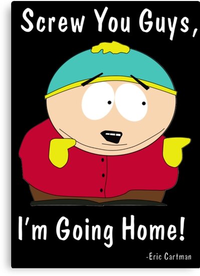 Eric Cartman Screw You Guys