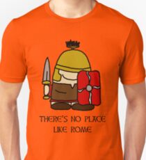 There's No Place Like Rome Unisex T-Shirt
