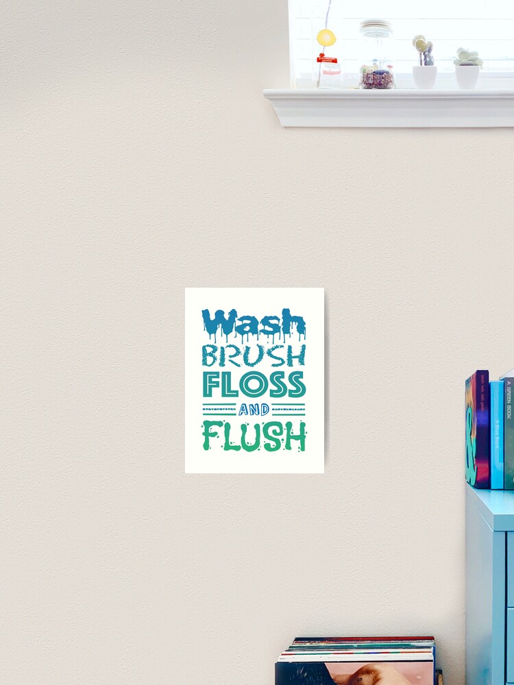 Children S Wash Brush Floss Flush Bathroom Decor Art Print By