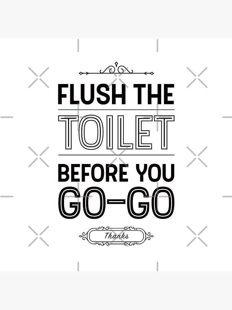 "Flush the Toilet before You GOGO Bathroom Decor" Clock by Kelsorian