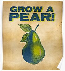 Grow A Pear Poster