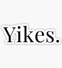Pegatina Pegatina de Yikes