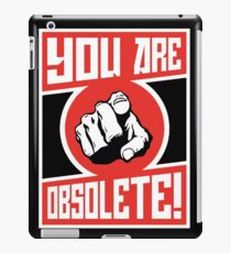 Sie sind OBSOLETE! iPad-Hülle & Skin