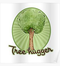 Tree Hugger Poster
