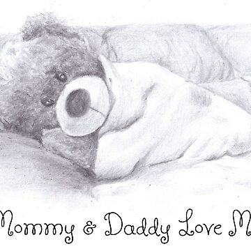 Mommy and Daddy Love Me Cute Snuggly Teddy Bear Sketch