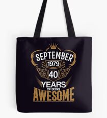 Born in September 1979 40th Years of Being Awesome Tote Bag