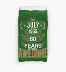 Born in July 1959 60th Years of Being Awesome Duvet Cover