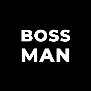 Artwork thumbnail, Boss Man by inspire-gifts