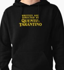 Written and Directed by Quentin Tarantino Pullover Hoodie
