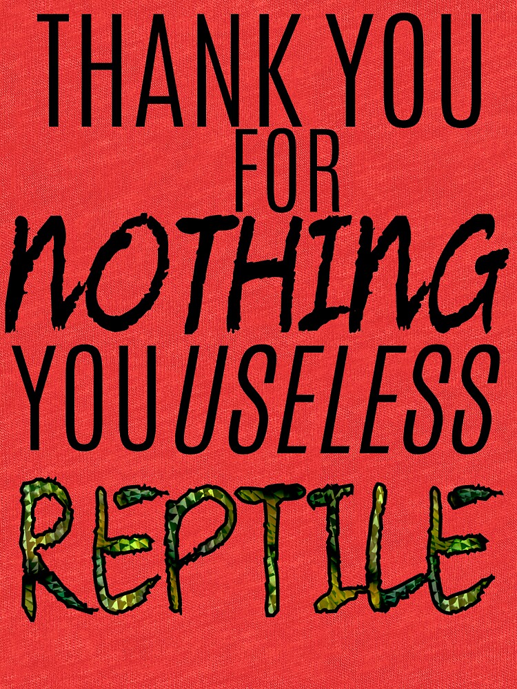 useless reptile t shirt