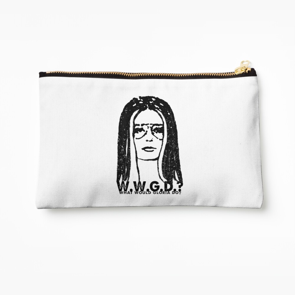 W.W.G.D.?: WHAT WOULD GLORIA DO? Zipper Pouch