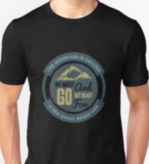 Mounting is calling Unisex T-Shirt