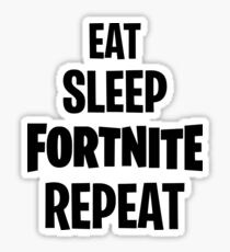eat sleep fortnite repeat fortnite sticker - sleep eat fortnite repeat