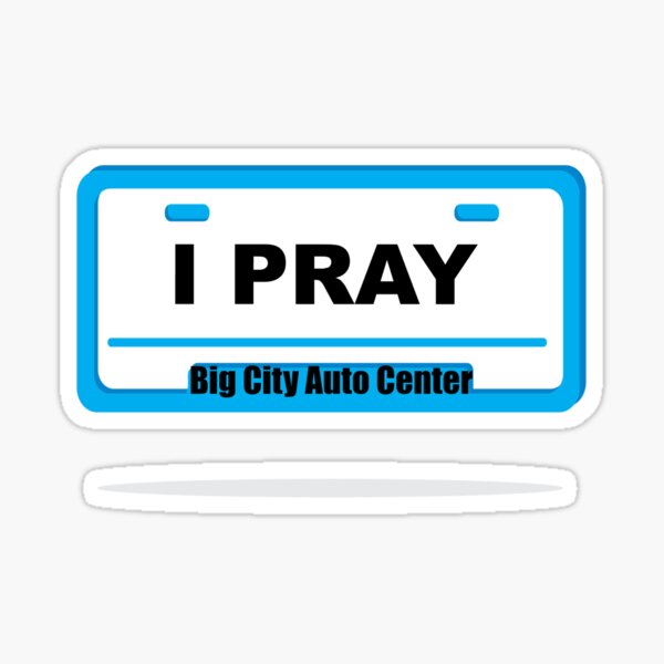I PRAY-I PRAY Sticker