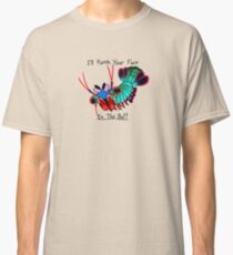 Ich werde dich SCHLAGEN Classic T-Shirt