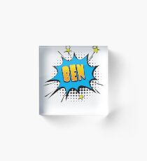 Comic book speech bubble font first name Ben Acrylic Block
