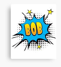 Comic book speech bubble font first name Bob Canvas Print