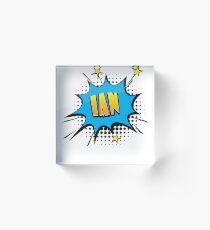 Comic book speech bubble font first name Ian Acrylic Block