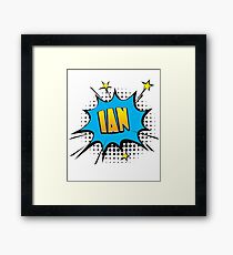Comic book speech bubble font first name Ian Framed Print