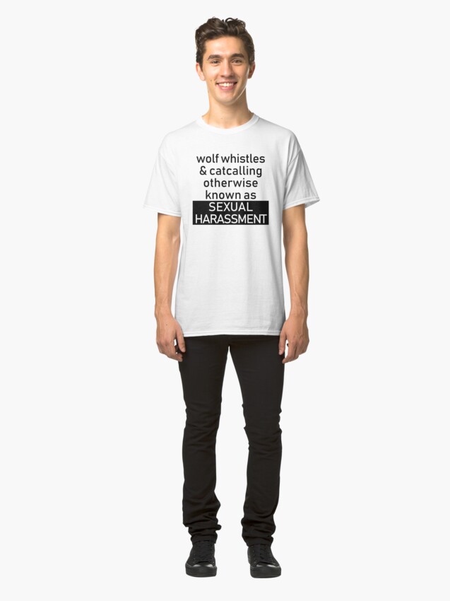 Sexual Harassment Wolf Whistle Catcalling Design T Shirt By 7604