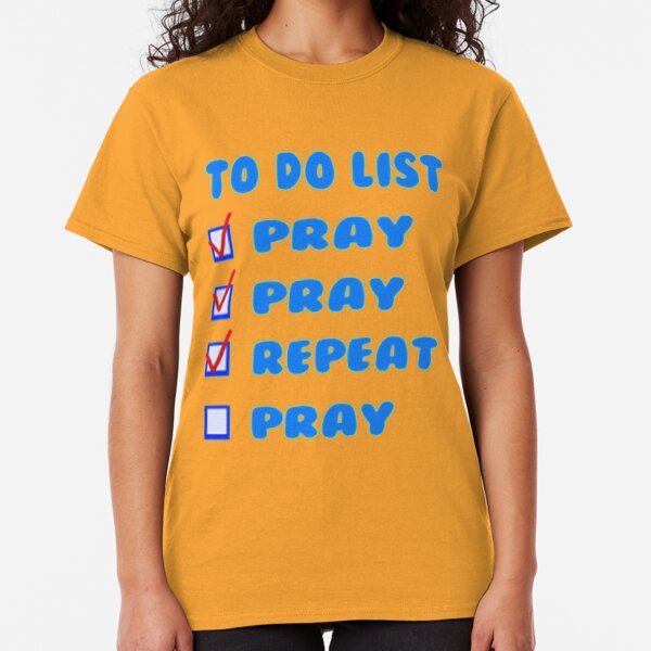 To do list Classic T-Shirt