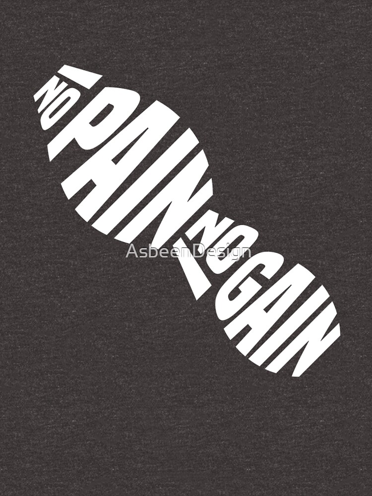 « NO PAIN NO GAIN » par AsbeenDesign