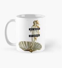 My Body My Choice Mug