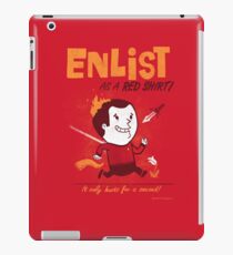 ENLIST as a Red Shirt! iPad Case/Skin