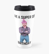 Letterkenny Super Soft Geburtstag Thermosbecher