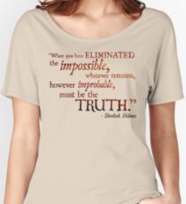 Sherlock Holmes - Eliminate the Impossible Women's Relaxed Fit T-Shirt