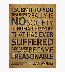 Sam Harris: when we become too reasonable Photographic Print