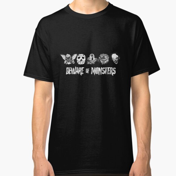 Beware of Monsters Classic T-Shirt