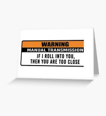 Warning - manual transmission Greeting Card